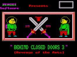 Behind Closed Doors (Revenge of the Ants)