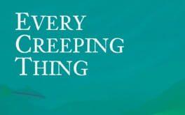 Every Creeping Thing