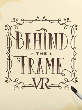 Behind the Frame: The Finest Scenery VR