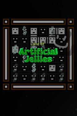 Land of Artificial Jellies