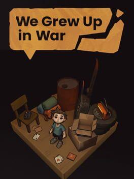 We Grew Up in War