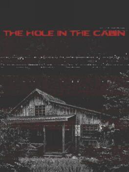 The Hole in the Cabin