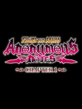 Anonymous Notes: Chapter 1 - From the Abyss