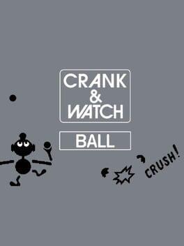 Crank & Watch: Ball