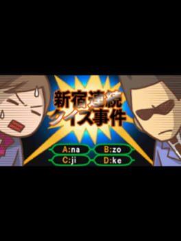 Nazono-Jikenbo: Shinjuku Renzoku Quiz Jiken