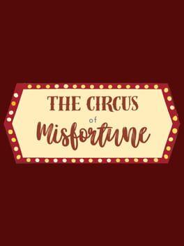 The Circus of Misfortune