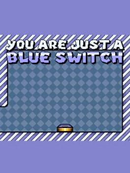 You Are Just a Blue Switch