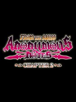 Anonymous Notes: Chapter 2 - From the Abyss
