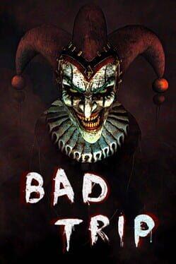 Bad Trip
