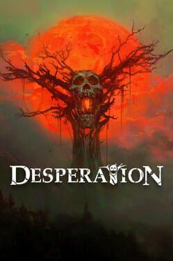 Desperation