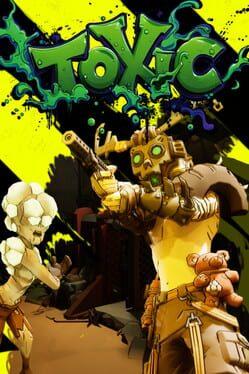 Toxic