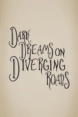 Dark Dreams on Diverging Roads