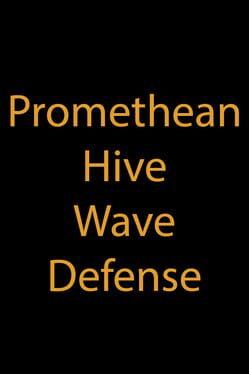 Promethean Hive Wave Defense