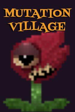 Mutation Village