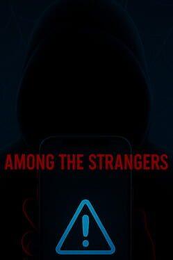 Among the Strangers