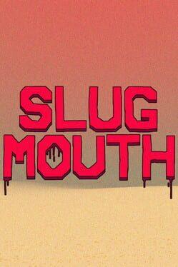 Slugmouth