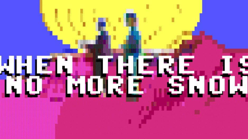 When There Is No More Snow artwork 1