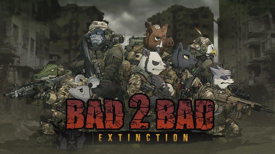 Bad 2 Bad: Extinction artwork 1