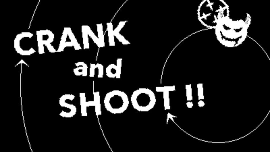 Crank and Shoot!! artwork 1