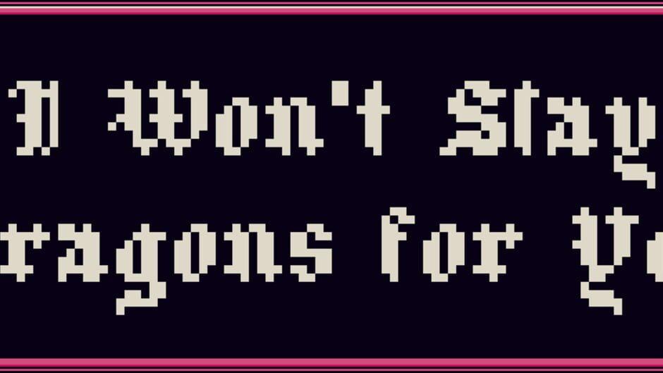 I Won't Slay Dragons for You artwork 1