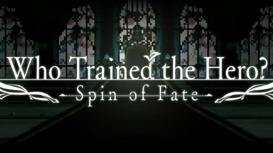Who Trained the Hero?: Spin of Fate artwork 2