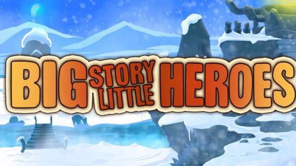 Big Story Little Heroes artwork 1