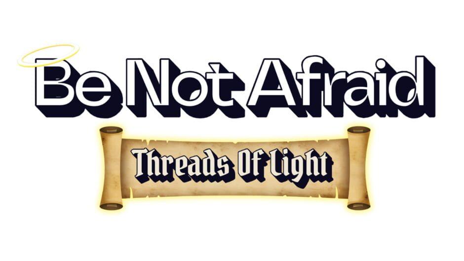 Be Not Afraid: Threads of Light artwork 2