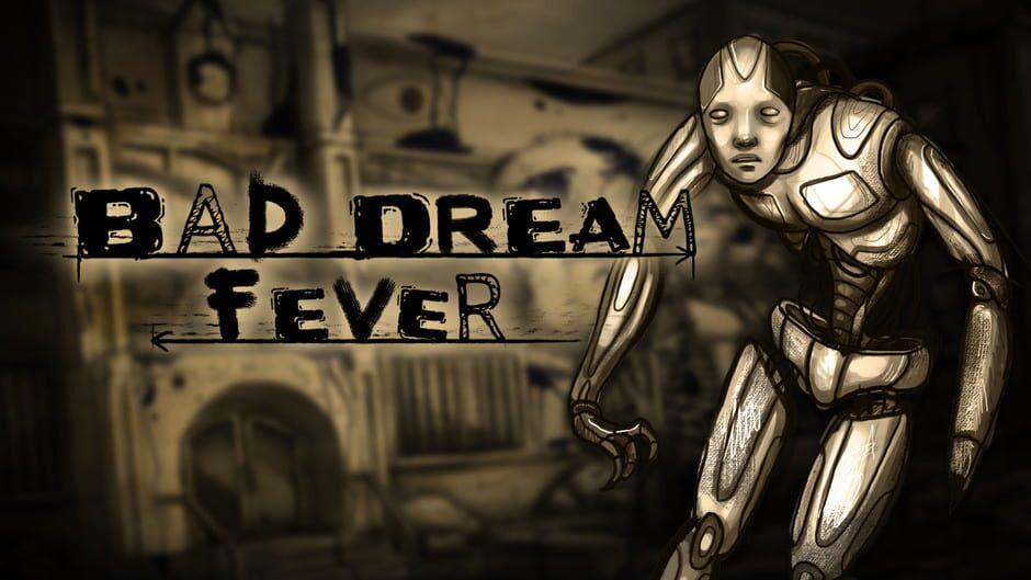 Bad Dream: Fever artwork 1