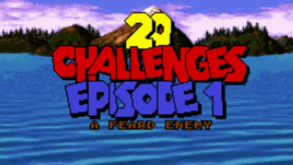 20 Challenges: Episode 1 - A Feard Enemy screenshot 1