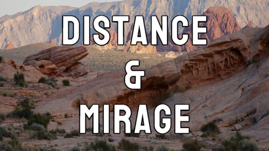 Distance and Mirage screenshot 1