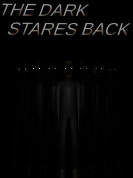 The Dark Stares Back