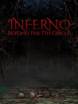 Inferno: Beyond the 7th Circle