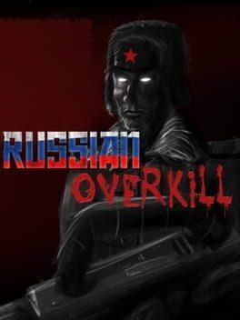 Russian Overkill
