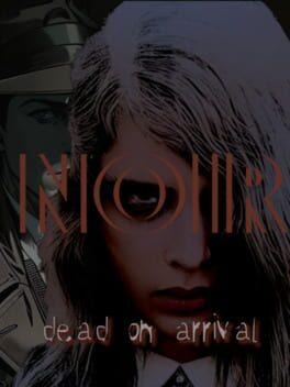 Noir: Dead On Arrival