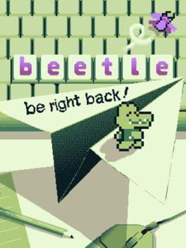 B-e-e-t-l-e: Be right back!