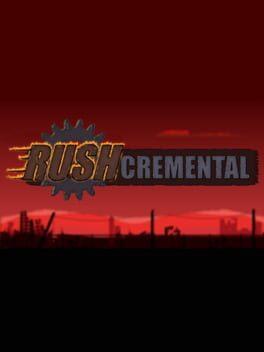 Rushcremental
