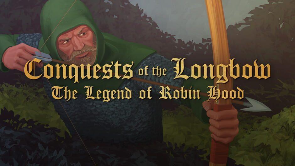 Conquests of the Longbow: The Legend of Robin Hood artwork 1
