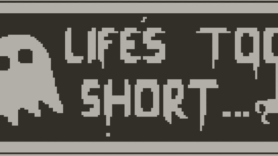 Life's Too Short artwork 1