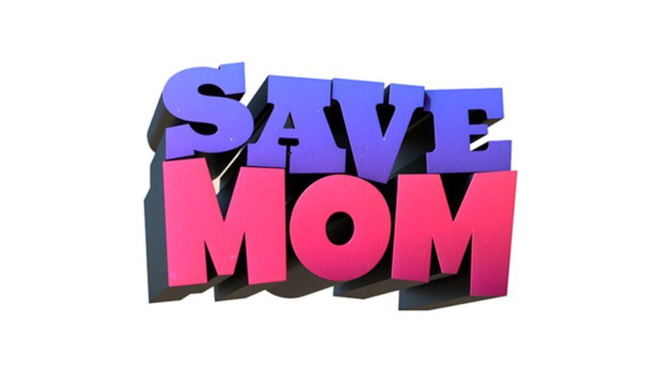Save Mom artwork 2