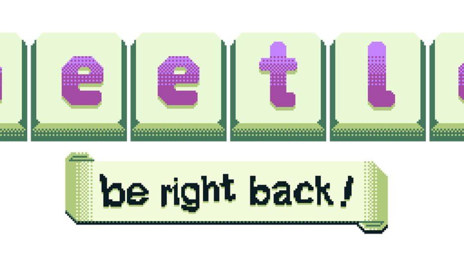 B-e-e-t-l-e: Be right back! artwork 2