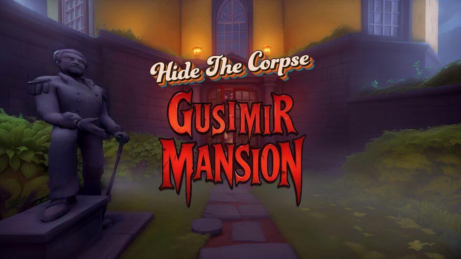 Hide The Corpse: Gusimir Mansion artwork 1