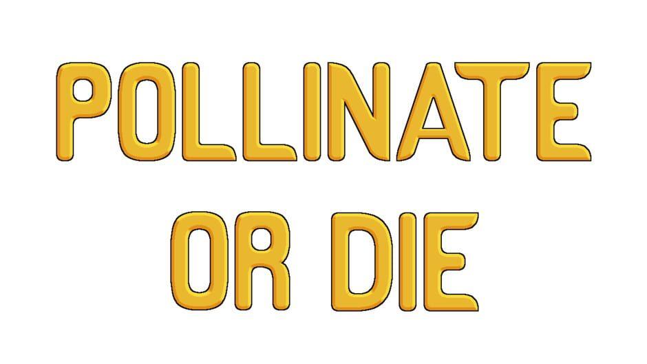 Pollinate or Die artwork 2