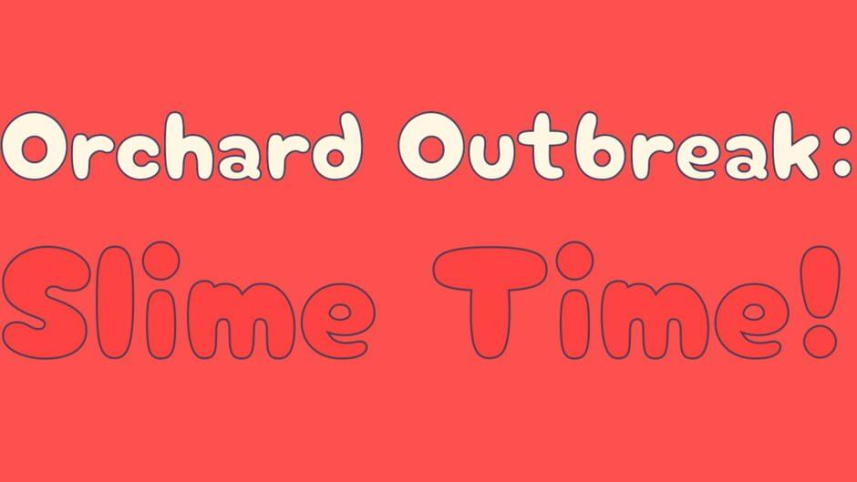 Orchard Outbreak: Slime Time artwork 2