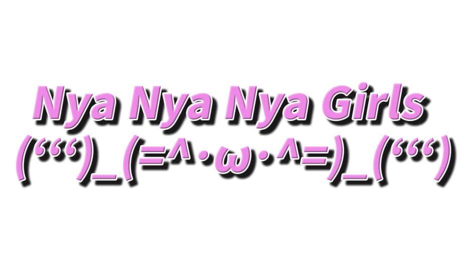 Nya Nya Nya Girls artwork 1