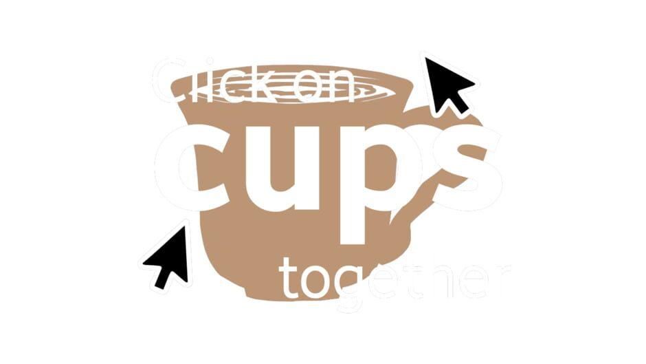 Click On Cups Together artwork 1