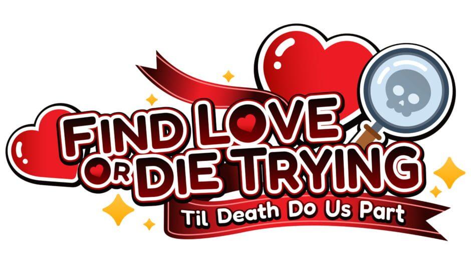Find Love or Die Trying: Til Death Do Us Part artwork 2
