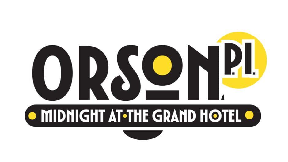 Orson, P.i.: Midnight at the Grand Hotel artwork 2