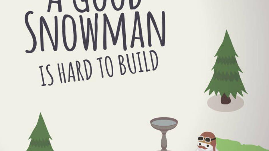 A Good Snowman is Hard to Build artwork 1