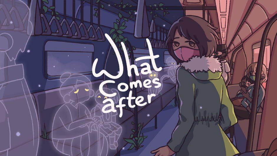 What Comes After artwork 1