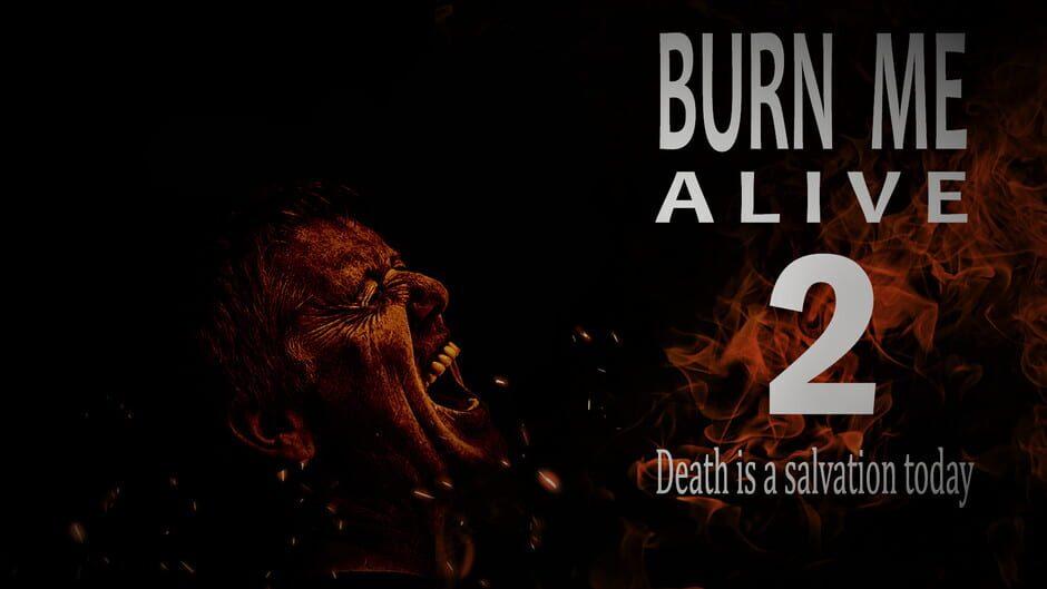 Burn Me Alive 2 screenshot 3